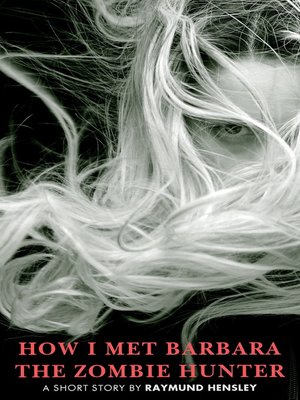 cover image of How I Met Barbara the Zombie Hunter